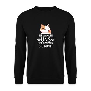 Sie wählen uns; wir besitzen sie nicht - Unisex Pullover - Schwarz - Vorne - Alina (178cm) & Michal (187cm)