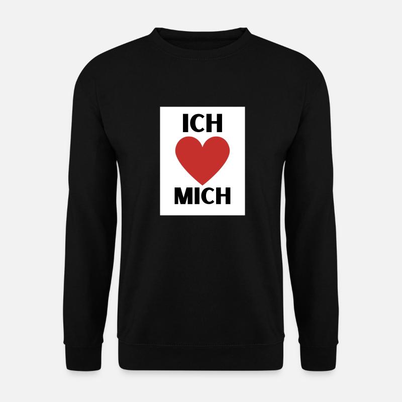 Ich Liebe Mich - Unisex Pullover - Schwarz