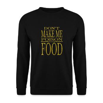 cuisine chefowner gift for chef chef humor - Unisex Pullover - Schwarz - Vorne - Alina (178cm) & Michal (187cm)