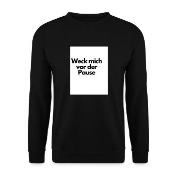 Weck mich vor der Pause - Unisex Pullover - Schwarz - Vorne - Alina (178cm) & Michal (187cm)