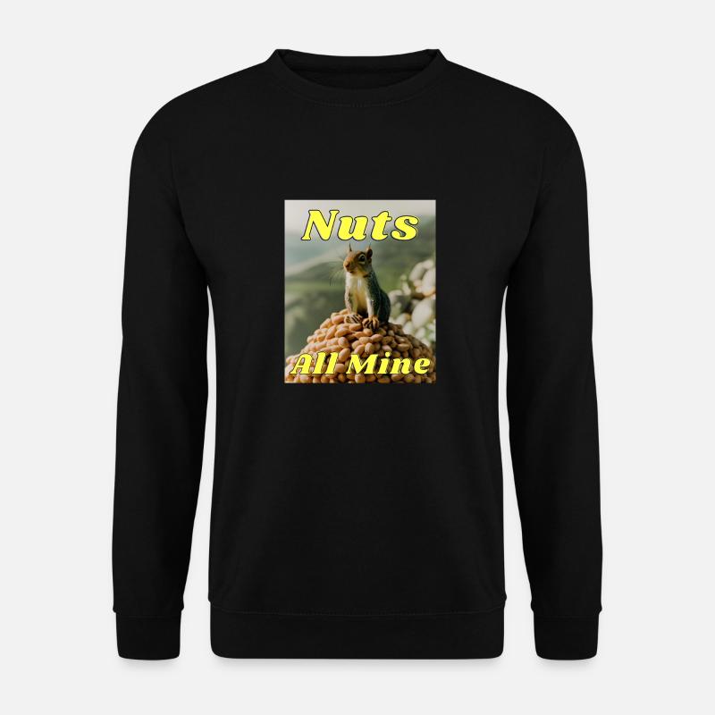 Nüsse alle von mir - Unisex Pullover - Schwarz