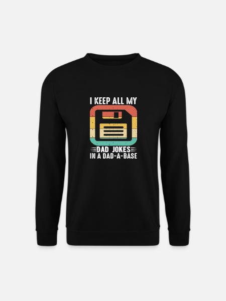 I keep all my Dad Jokes in a Dad - A - Base - Unisex Pullover - Schwarz