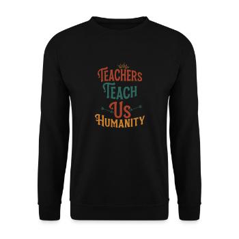 Lehrer, lehre uns Menschlichkeit - Unisex Pullover - Schwarz - Vorne - Alina (178cm) & Michal (187cm)