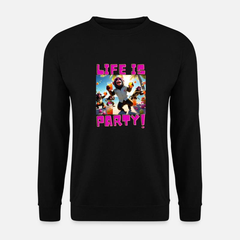 Life is Party - Unisex Pullover - Schwarz