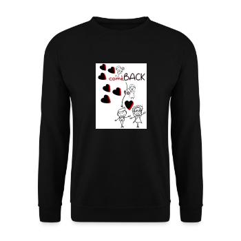 Come back to me. Comeback to me. - Unisex Sweatshirt - black - Front - Alina (178cm) & Michal (187cm)