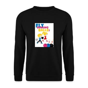 Fly yourself into balls. Play bowling. - Unisex Sweatshirt - black - Front - Alina (178cm) & Michal (187cm)