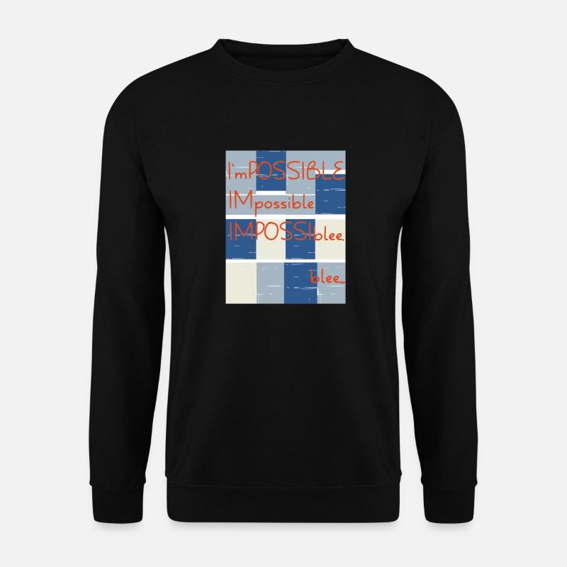 Impossible? No.. blee. Possible. - Unisex Sweatshirt - black