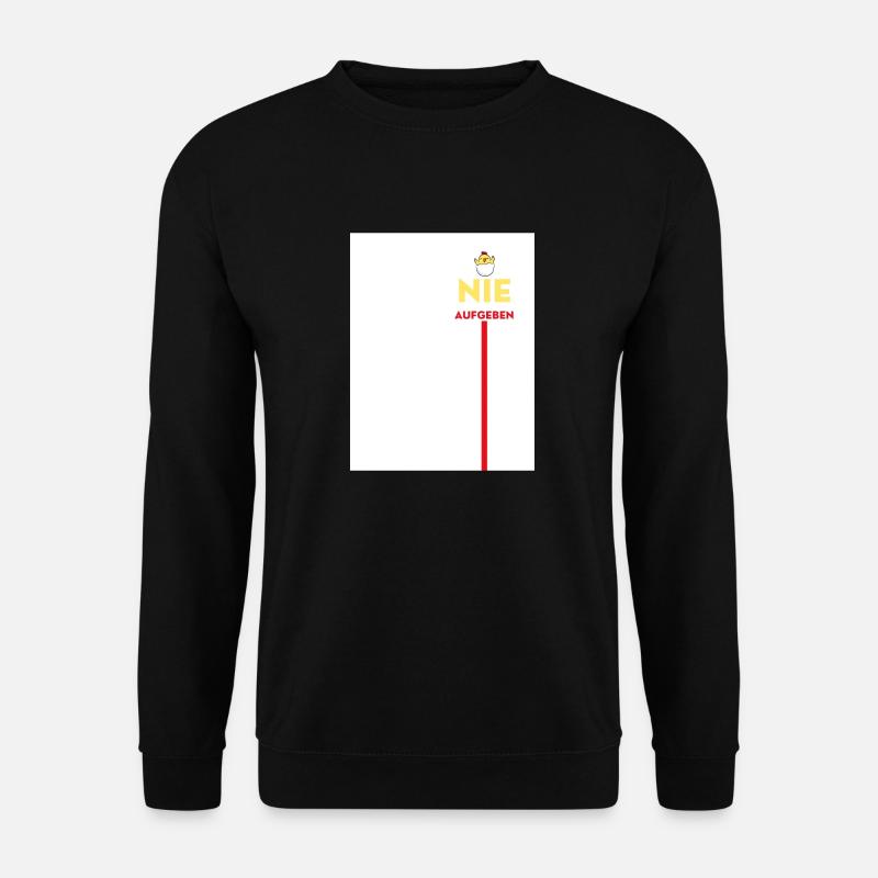 Nie aufgeben - Unisex Pullover - Schwarz