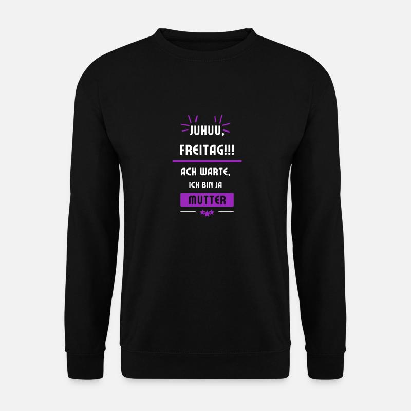 Juhuu, Wochenende - Unisex Pullover - Schwarz