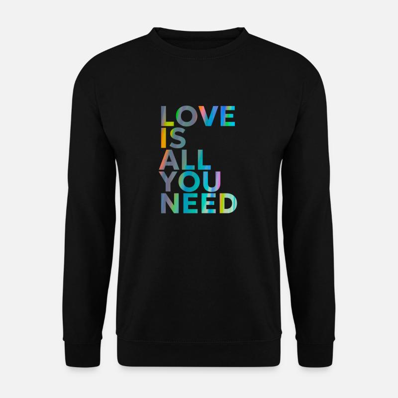 LOVE IS ALL YOU NEED - Unisex Sweatshirt - black