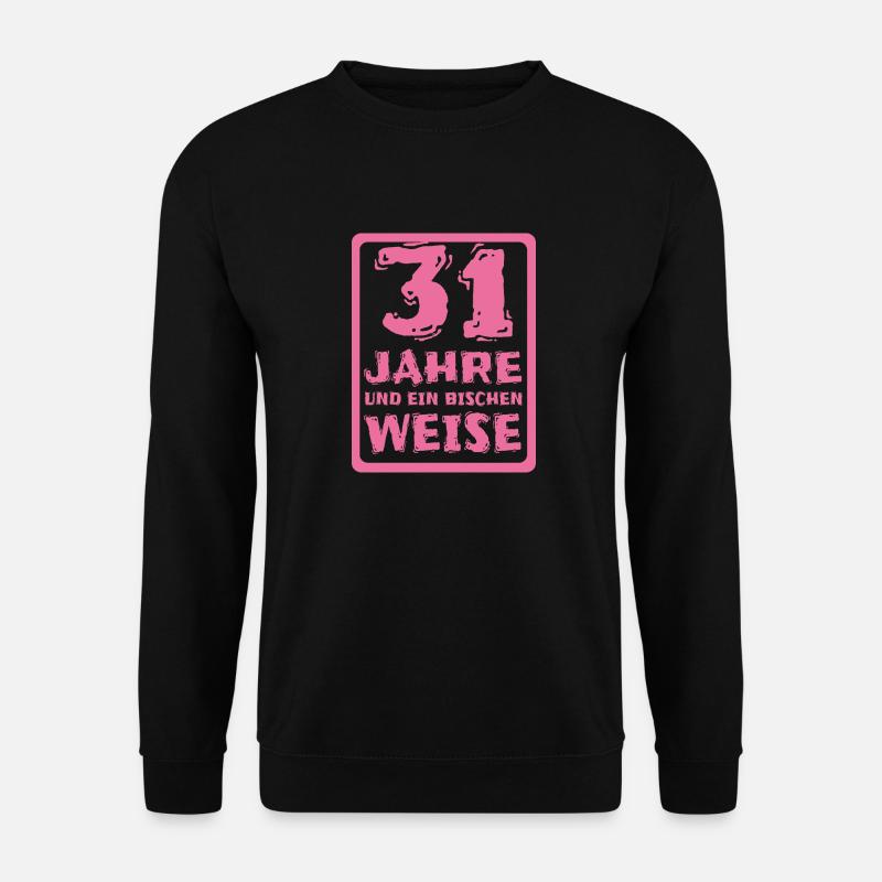 Alter 31 - Unisex Pullover - Schwarz