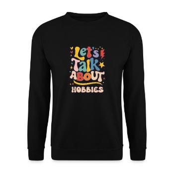 Lassen Sie uns über Hobbys sprechen Lebendiger Ausdruck - Unisex Pullover - Schwarz - Vorne - Alina (178cm) & Michal (187cm)
