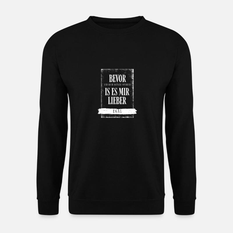 Ist mir egal - Unisex Pullover - Schwarz