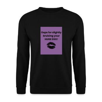 Oops for slightly bruising your HUGE EGO - Sweat-shirt Unisexe - noir - Devant - Alina (178cm) & Michal (187cm)