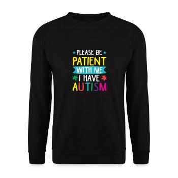 Please be Patient with me i have Autism - Unisex Pullover - Schwarz - Vorne - Alina (178cm) & Michal (187cm)