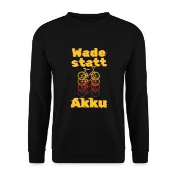 Wade statt Akku lustiger Spruch Fahrradfahrer - Unisex Pullover - Schwarz - Vorne - Alina (178cm) & Michal (187cm)
