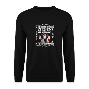Ein Leben ohne Ziegen ist sinnlos - Unisex Pullover - Schwarz - Vorne - Alina (178cm) & Michal (187cm)