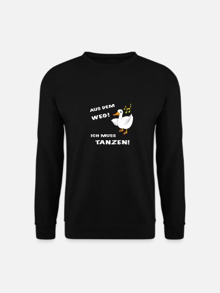 Ente tanzen Spruch Aus dem Weg ich muss tanzen! - Unisex Pullover - Schwarz