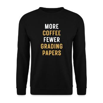 More Coffee Fewer Grading Papers | English Teacher - Unisex Sweatshirt - black - Front - Alina (178cm) & Michal (187cm)