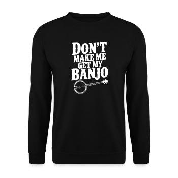 Zwing mich nicht, mein Banjo zu holen. - Unisex Pullover - Schwarz - Vorne - Alina (178cm) & Michal (187cm)