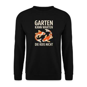  Garten Kann Warten Die Kois Nicht Koi Teich - Unisex Pullover - Schwarz - Vorne - Alina (178cm) & Michal (187cm)