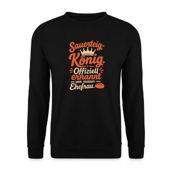 Sourdough King Officially Appointed by Wife - Unisex Sweatshirt - black - Front - Alina (178cm) & Michal (187cm)