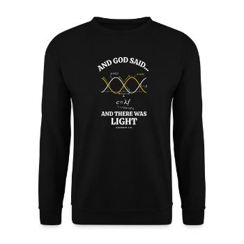 Und Gott sagte, es gäbe leichte Wissenschaft und Glauben - Unisex Pullover - Schwarz - Vorne - Alina (178cm) & Michal (187cm)