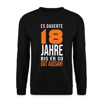 Geburtstag 18 18 Jahre a Es dauerte 18 Jahre - Unisex Pullover - Schwarz - Vorne - Alina (178cm) & Michal (187cm)