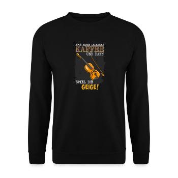 Noch einen leckeren Kaffee - dann spiel ich Geige - Unisex Pullover - Schwarz - Vorne - Alina (178cm) & Michal (187cm)