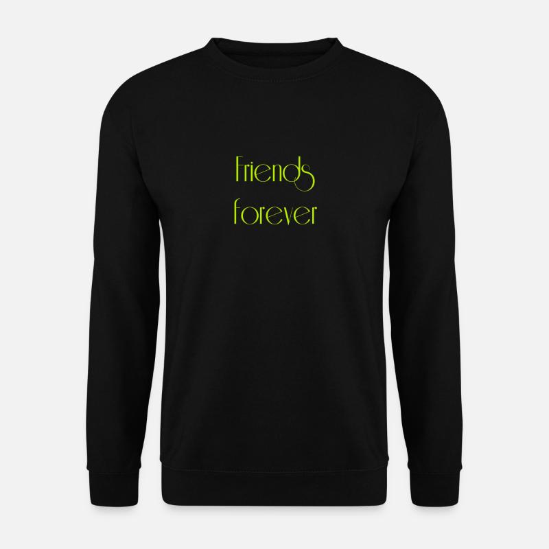 Friends forever - Unisex Pullover - Schwarz