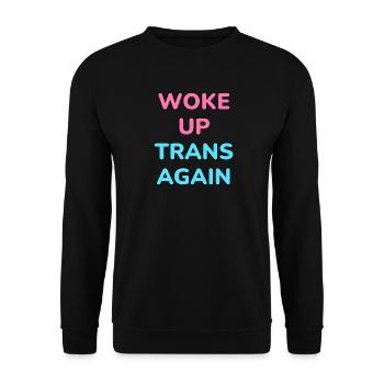 Wieder trans aufgewacht - trans pride - Unisex Pullover - Schwarz - Vorne - Alina (178cm) & Michal (187cm)