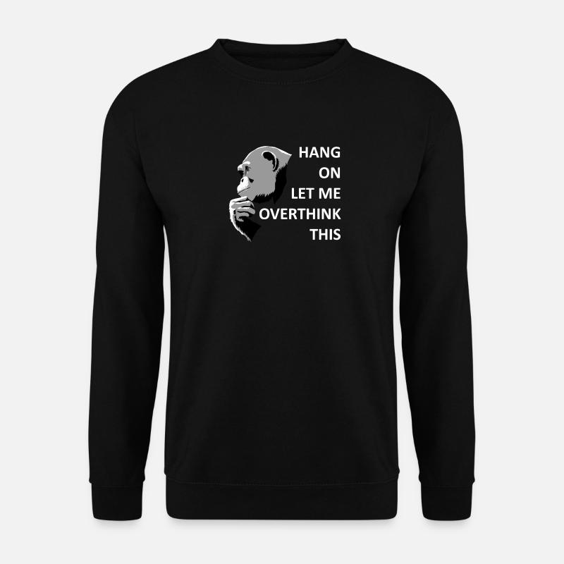 WARTE MAL, LASS MICH DARÜBER NACHDENKEN - Unisex Pullover - Schwarz