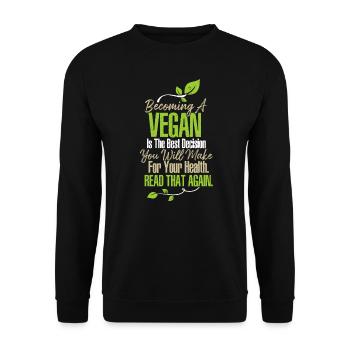 Vegan Food Lover Veganism Read That Again Becoming - Unisex Sweatshirt - black - Front - Alina (178cm) & Michal (187cm)