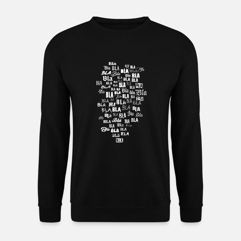 Bla bla bla - Unisex Sweatshirt - black