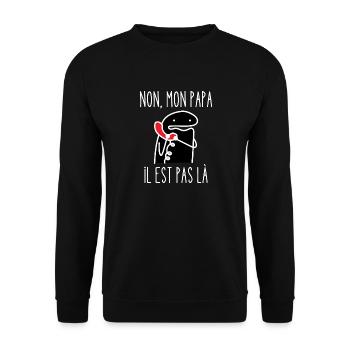 mon papa il est pas là - Sweat-shirt Unisexe - noir - Devant - Alina (178cm) & Michal (187cm)
