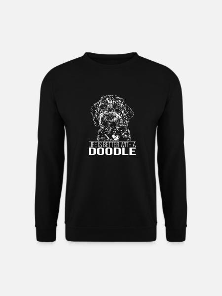 DOODLE Life is better Hunde Spruch Wilsigns - Unisex Pullover - Schwarz