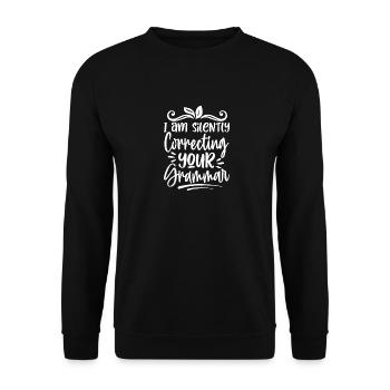I Am Silently Correcting Your Grammar Funny - Unisex Sweatshirt - black - Front - Alina (178cm) & Michal (187cm)