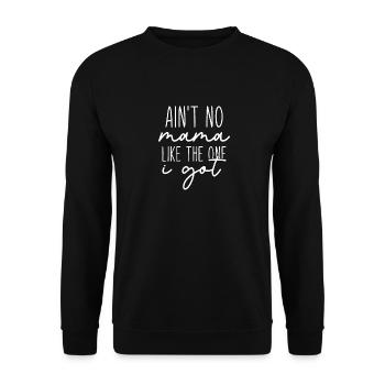 Ain't No Mama Like the One I Got Mother Heart - Unisex Sweatshirt - black - Front - Alina (178cm) & Michal (187cm)
