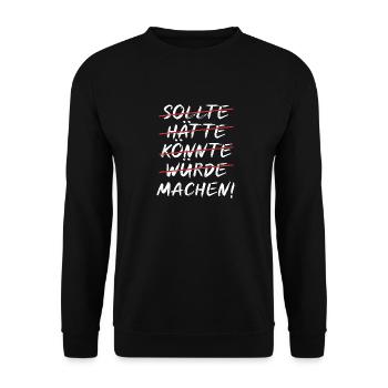 Executives should have, could, could make doers - Unisex Sweatshirt - black - Front - Alina (178cm) & Michal (187cm)