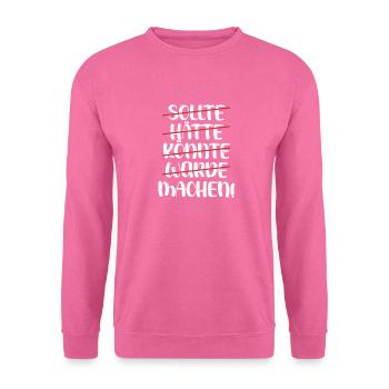 Les dirigeants auraient dû, pu, pu faire des faiseurs - Sweat-shirt Unisexe - rose - Devant