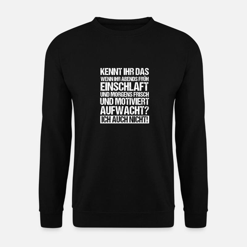 Lazy late riser motivation - Unisex Sweatshirt - black