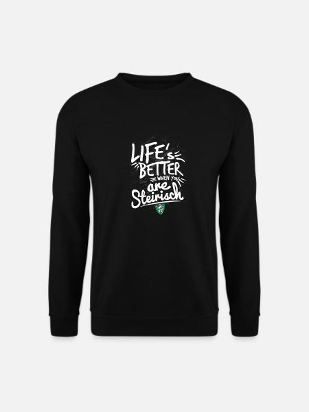 Life is Better Steirisch – Lebe das Lebensgefühl - Unisex Pullover - Schwarz