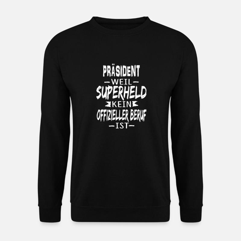 PRÄSIDENT - Unisex Pullover - Schwarz