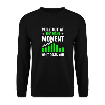 Sortez au bon moment - Ou cela vous coûte - Sweat-shirt Unisexe - noir - Devant - Alina (178cm) & Michal (187cm)