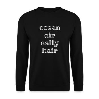 ocean air salty hair - Unisex Sweatshirt - black - Front - Alina (178cm) & Michal (187cm)