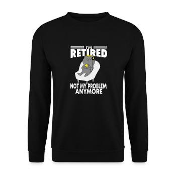 i'm retired not my problem anymore - Sweat-shirt Unisexe - noir - Devant - Alina (178cm) & Michal (187cm)