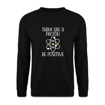 Pensez comme un proton Soyez positif - Sweat-shirt Unisexe - noir - Devant - Alina (178cm) & Michal (187cm)