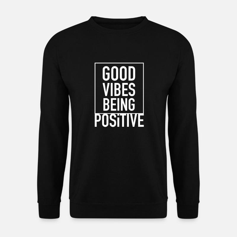 Sei positiv - Unisex Pullover - Schwarz