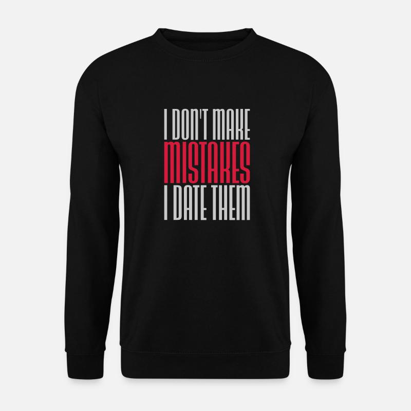 Date Mistakes Zitat Logo - Unisex Pullover - Schwarz