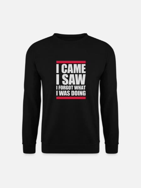 I came saw forget - Unisex Sweatshirt - black